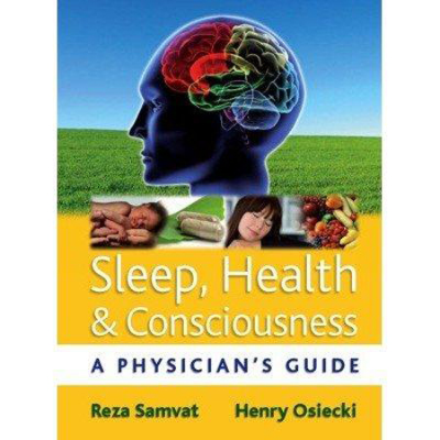 SLEEP,HEALTH & CONSCIOUSNESS BOOK ByHenryOsiecki&RezaSamvat
